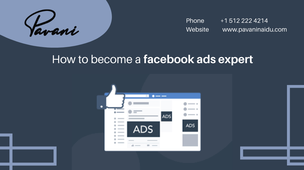 How to be a Facebook ads expert – 10 best steps