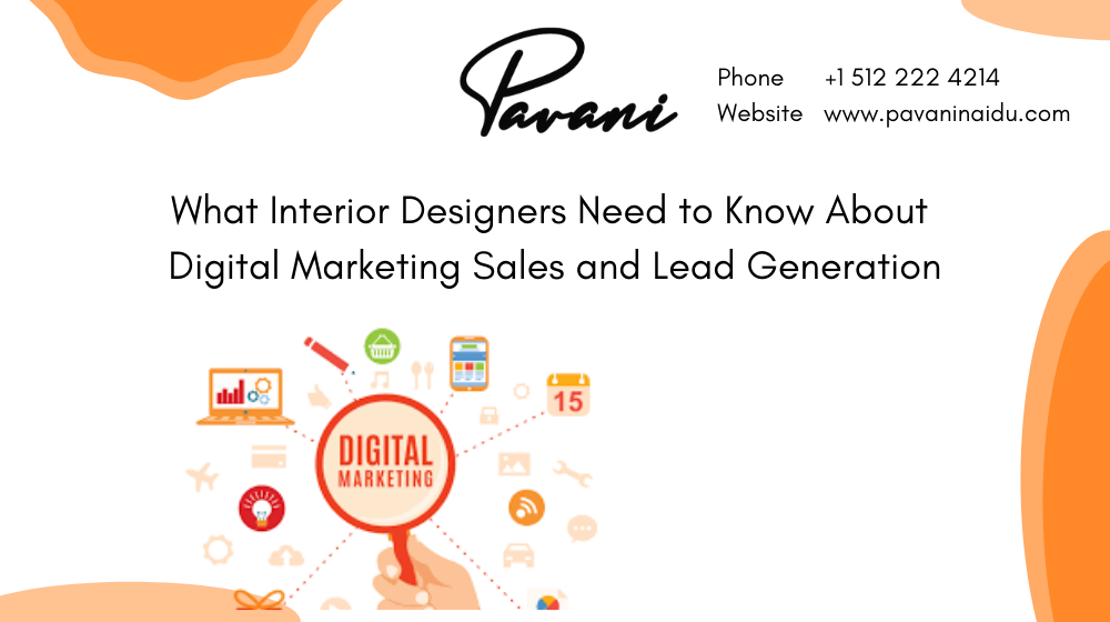 What Interior Designers Need to Know About Digital Marketing Sales and Lead Generation, 5 unique stages