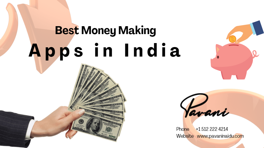 Best Money Making Apps in India, The best 15 apps