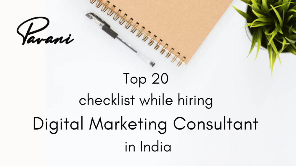 Top 20 checklist while hiring digital marketing consultant in India