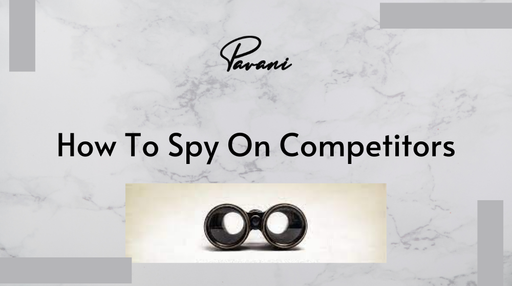 How To Spy On Competitors