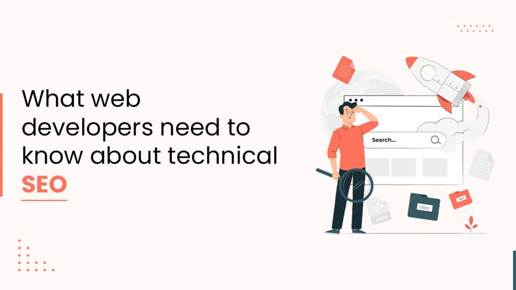 What web developers need to learn about technical SEO