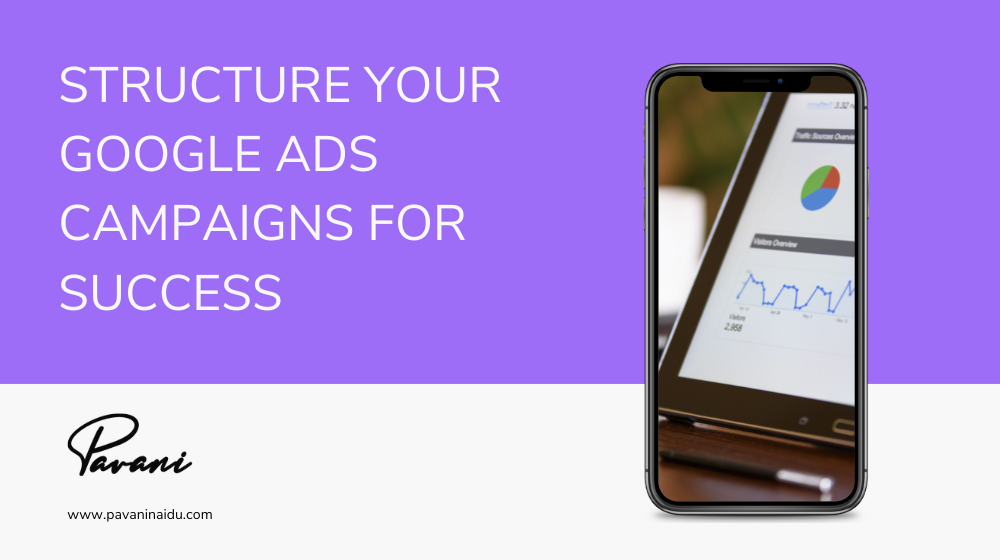 Structure Your Google Ads Campaigns For Success