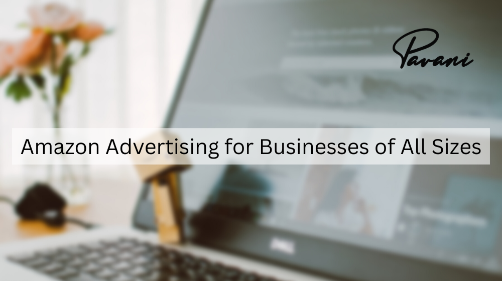 Amazon Advertising for Businesses of All Sizes – 2022