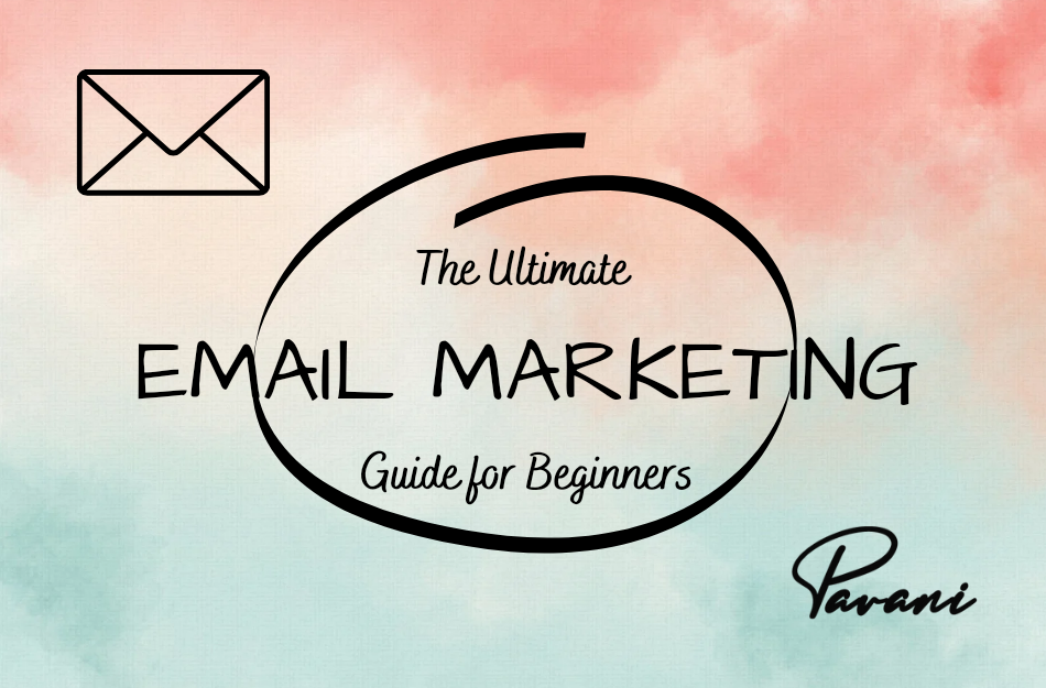 The Ultimate Email Marketing Guide for Beginners