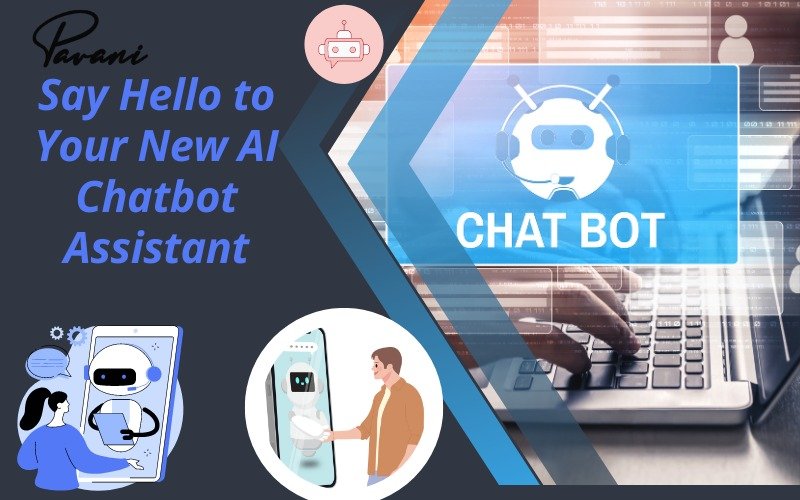 Say Hello to Your New AI Chatbot Assistant