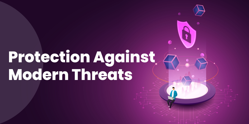 Protection Against Modern Threats